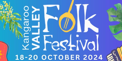 Kangaroo Valley Folk Festival 2024