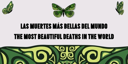 Film Screening: Las Muertes Más Bellas del Mundo