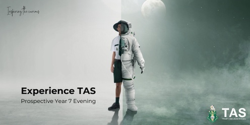 Experience TAS - Prospective Year 7 Evening 2025