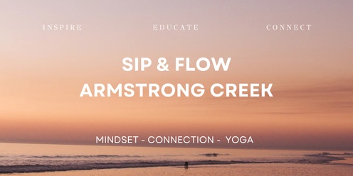 SIP & FLOW ARMSTRONG CREEK