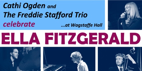 Cathi Ogden & The Freddie Stafford Trio celebrate ELLA FITZGERALD