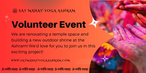 Join us for Temple Renovations at the Ashram!