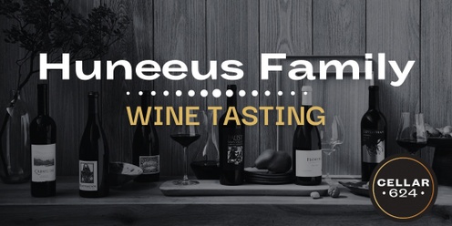 Huneeus Family Wine Tasting