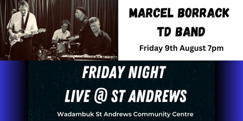 Marcel Borrack TD Band and Keets Friday Night Live@St Andrews
