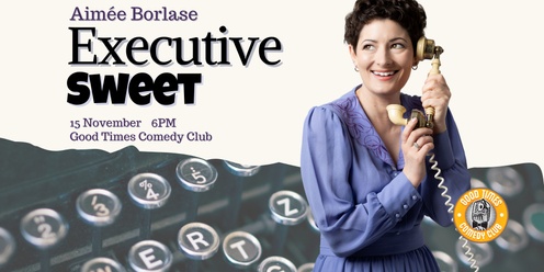 Aimee Borlase - Executive Sweet