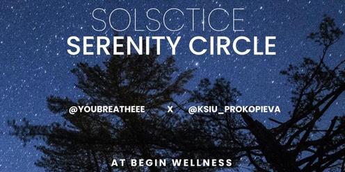 Solstice Serenity Circle: Cacao, Yoga, Breathwork, Meditation.