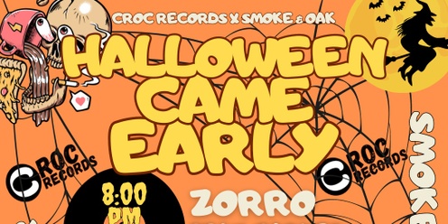 CROC RECORDS X SMOKE & OAK (HALLOWEEN CAME EARLY)