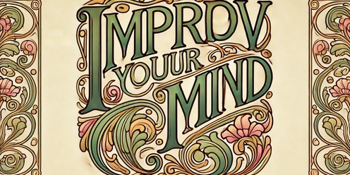 Dust Improv Your Mind October/November - Individual Class Ticket