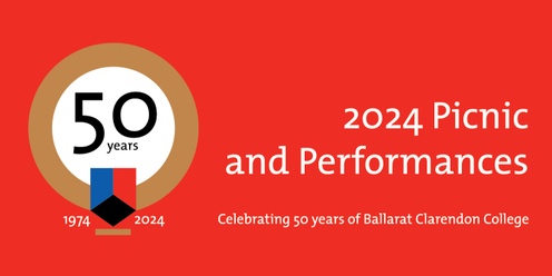 2024 Picnic and Performances: Celebrating 50 years of Ballarat Clarendon College