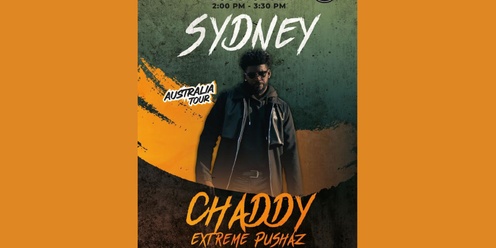 Chaddy  -  Extreme Pushaz - Sydney Workshop