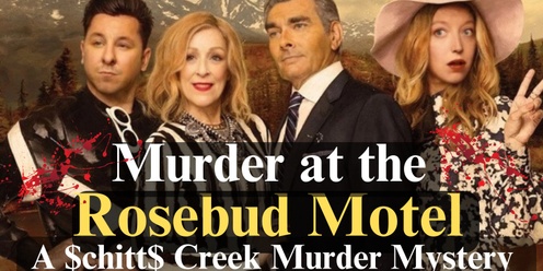 Murder at the Rosebud Motel: a Schitt’s Creek Murder Mystery