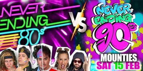 Never Ending 80s Presents: 80s v 90s  The Battle of The Decades