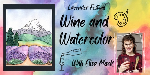 Lavender Festival Wine & Watercolor at Helvetia