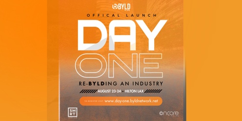 Day-One | Re-BYLDing an Industry | Official Launch