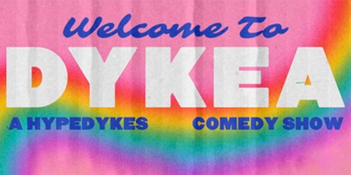 Welcome to Dykea: Pride Edition!
