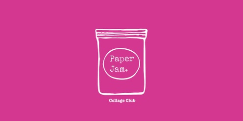 Paper Jam-Collage Club