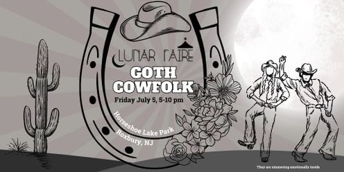 Lunar Faire 7/5 Goth Cowfolk Faire!