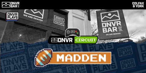 DNVR Madden Tournaments 