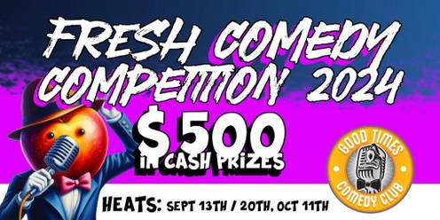 Fresh Comedy Competition 2024 (Heats)