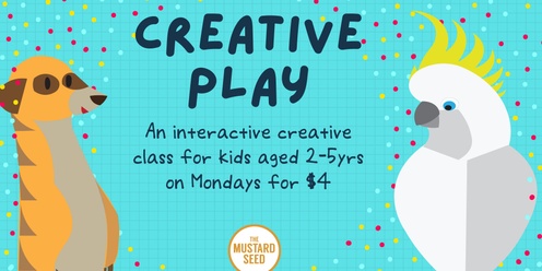 Creative Play for 2 to 5 year olds