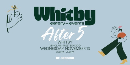 Be.Bendigo After 5 | Whitby