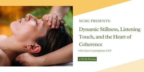 Dynamic Stillness: Listening, Touch, and the Heart of Coherence