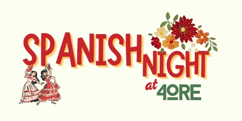 4ORE Spanish Night