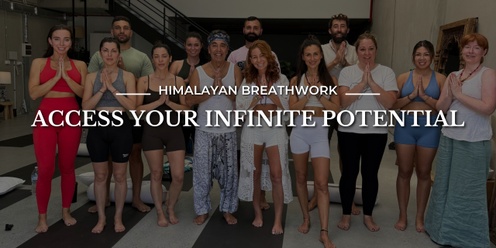 Himalayan Breathwork - Access your infinite potential! 