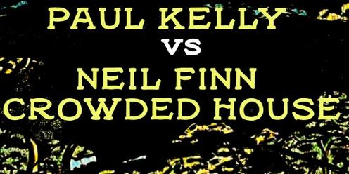 Tribute Concert - Paul Kelly vs Neil Finn / Crowded House