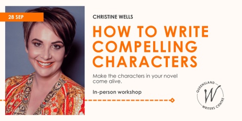 How to Write Compelling Characters with Christine Wells