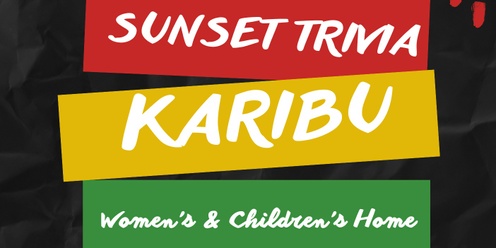 Sunset Trivia Karibu Women's and Children's Home