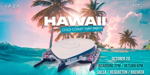 Hawaii - The Yot Club (Gold Coast)