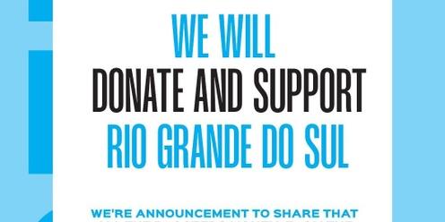 WE WILL SUPPORT RIO GRANDE DO SUL
