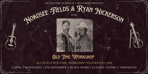 Nokosee Fields and Ryan Nickerson (USA): Old Time Workshop and Jam