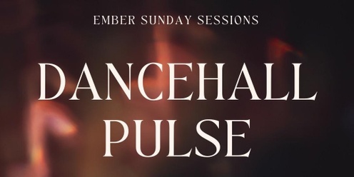Dancehall Pulse: Intensive Workshop Day presented by Ember