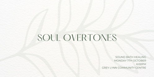 Soul Overtones Sound Bath Healing - Grey Lynn