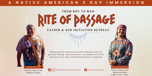 Runningfox & EagleDancer's - RITE OF PASSAGE: FATHER & SON INITIATION RETREAT 2024