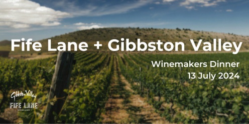 Fife Lane + Gibbston Valley Winemaker Dinner