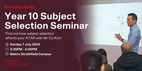 Year 10 Subject Selection Seminar | Exclusive Event