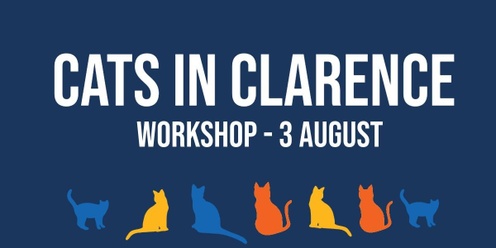 Cats in Clarence - What are your ideas for Cat Management?