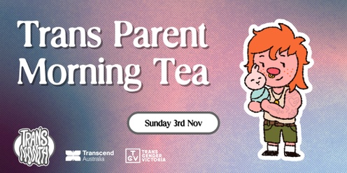 Trans Parent Morning Tea