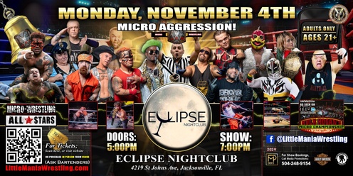 Jacksonville, FL - Micro Wrestling All * Stars: Little Mania Wrestling @ Eclipse Nightclub!