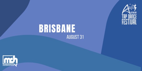 Australian Tap Dance Festival Experience | Brisbane 2024