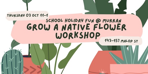 Grow A Native Flower Workshop