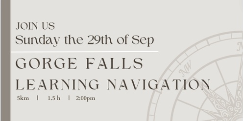 Gorge Falls Learning Navigation - 29th Sep