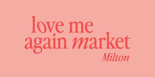 Love Me Again Market at Milton Studio - Sunday 19 January, 2025