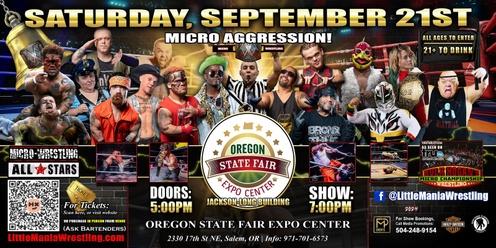 Salem, OR - Micro-Wrestling All * Stars: Little Mania Fights in the Fairgrounds!