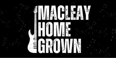 Macleay Homegrown