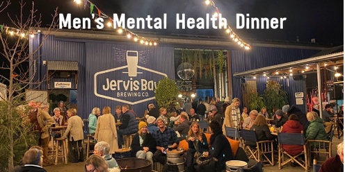 Men's Mental Health Dinner at Jervis Bay Brewing Co.