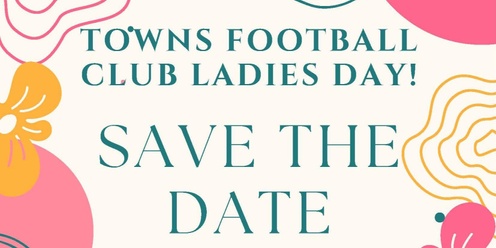 Towns Football Club- Ladies Day 2024